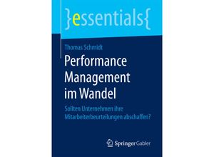 9783658206598 - Essentials   Performance Management im Wandel - Thomas Schmidt Kartoniert (TB)