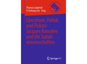 9783658206697 - Kulturelle Figurationen Artefakte Praktiken Fiktionen   Gleichheit Politik und Polizei Jacques Rancière und die Sozialwissenschaften Kartoniert (TB)