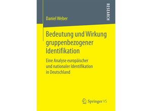 9783658206765 - Bedeutung und Wirkung gruppenbezogener Identifikation - Daniel Weber Kartoniert (TB)