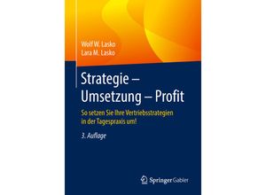 9783658207526 - Strategie - Umsetzung - Profit - Wolf W Lasko Lara M Lasko Kartoniert (TB)