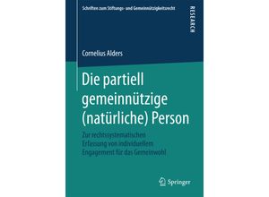 9783658207922 - Schriften zum Stiftungs- und Gemeinnützigkeitsrecht   Die partiell gemeinnützige (natürliche) Person - Cornelius Alders Kartoniert (TB)