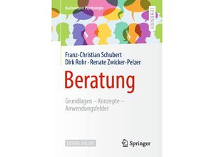 9783658208431 - Basiswissen Psychologie   Beratung - Franz-Christian Schubert Dirk Rohr Renate Zwicker-Pelzer Kartoniert (TB)