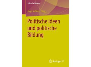 9783658208455 - Politische Bildung   Politische Ideen und politische Bildung Kartoniert (TB)