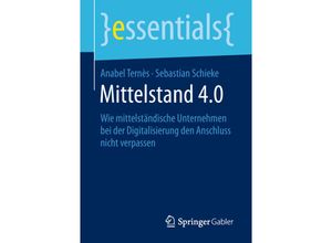 9783658209162 - Essentials   Mittelstand 40 - Anabel Ternès Sebastian Schieke Kartoniert (TB)