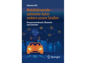 9783658209520 - Mobilitätswende - autonome Autos erobern unsere Straßen - Johannes Ritz Kartoniert (TB)