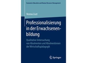 9783658210229 - Economics Education und Human Resource Management   Professionalisierung in der Erwachsenenbildung - Verena Liszt Kartoniert (TB)