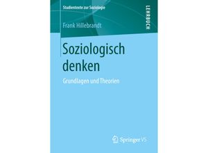 9783658210472 - Studientexte zur Soziologie   Soziologisch denken - Frank Hillebrandt Kartoniert (TB)