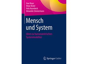 9783658210571 - Mensch und System - Uwe Beyer Kilian Nickel Felix Hasenbeck Alexander Zimmermann Kartoniert (TB)