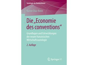 9783658210618 - Soziologie der Konventionen   Die Economie des conventions - Rainer Diaz-Bone Kartoniert (TB)