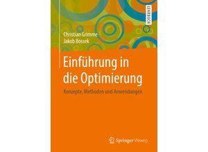 9783658211509 - Einführung in die Optimierung - Christian Grimme Jakob Bossek Kartoniert (TB)