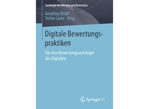 9783658211646 - Soziologie des Wertens und Bewertens   Digitale Bewertungspraktiken Kartoniert (TB)