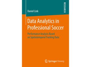 9783658211769 - Data Analytics in Professional Soccer - Daniel Link Kartoniert (TB)