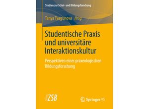 9783658212452 - Studentische Praxis und universitäre Interaktionskultur Kartoniert (TB)