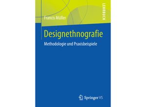 9783658213879 - Designethnografie - Francis Müller Kartoniert (TB)