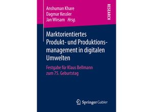 9783658216368 - Marktorientiertes Produkt- und Produktionsmanagement in digitalen Umwelten Kartoniert (TB)