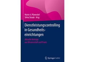 9783658217099 - Dienstleistungscontrolling in Gesundheitseinrichtungen Gebunden