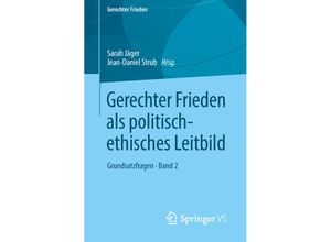 9783658217563 - Gerechter Frieden   Gerechter Frieden als politisch-ethisches Leitbild Kartoniert (TB)