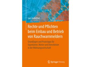 9783658217686 - Rechte und Pflichten beim Einbau und Betrieb von Rauchwarnmeldern - Lars Inderthal Kartoniert (TB)