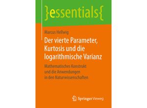 9783658218584 - Essentials   Der vierte Parameter Kurtosis und die logarithmische Varianz - Marcus Hellwig Kartoniert (TB)