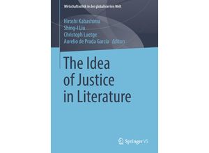 9783658219956 - Wirtschaftsethik in der globalisierten Welt   The Idea of Justice in Literature Kartoniert (TB)