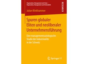 9783658220235 - Organization Management and Crime - Organisation Management und Kriminalität   Spuren globaler Eliten und neoliberaler Unternehmensführung - Julian Klinkhammer Kartoniert (TB)