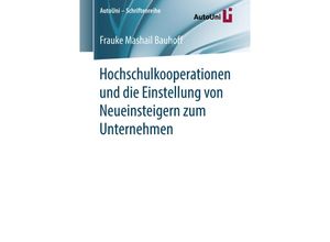 9783658220549 - Hochschulkooperationen und die Einstellung von Neueinsteigern zum Unternehmen - Frauke Mashail Bauhoff Kartoniert (TB)