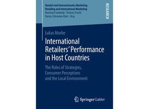 9783658220686 - Handel und Internationales Marketing Retailing and International Marketing   International Retailers Performance in Host Countries - Lukas Morbe Kartoniert (TB)