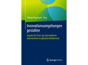 9783658221263 - Innovationsumgebungen gestalten Kartoniert (TB)