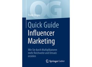 9783658221621 - Quick Guide   Quick Guide Influencer Marketing - Frank Deges Kartoniert (TB)