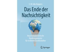 9783658222284 - Das Ende der Nachsichtigkeit - E W Udo Küppers Kartoniert (TB)