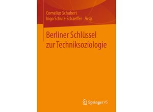 9783658222567 - Berliner Schlüssel zur Techniksoziologie Kartoniert (TB)