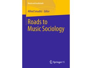 9783658222789 - Musik und Gesellschaft   Roads to Music Sociology Kartoniert (TB)