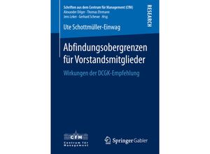 9783658225391 - Schriften aus dem Centrum für Management (CfM)   Abfindungsobergrenzen für Vorstandsmitglieder - Ute Schottmüller-Einwag Kartoniert (TB)