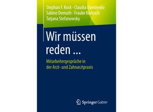 9783658225827 - Wir müssen reden  - Stephan F Kock Claudia Davidenko Sabine Demuth Frauke Korkisch Tatjana Stefanowsky Kartoniert (TB)