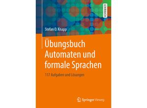 9783658226954 - Übungsbuch Automaten und formale Sprachen - Stefan O Knapp Kartoniert (TB)