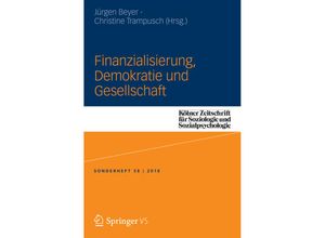 9783658227272 - Finanzialisierung Demokratie und Gesellschaft Kartoniert (TB)