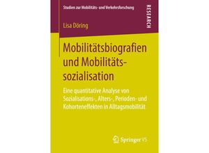 9783658228248 - Studien zur Mobilitäts- und Verkehrsforschung   Mobilitätsbiografien und Mobilitätssozialisation - Lisa Döring Kartoniert (TB)