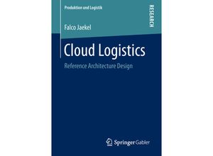 9783658228361 - Produktion und Logistik   Cloud Logistics - Falco Jaekel Kartoniert (TB)