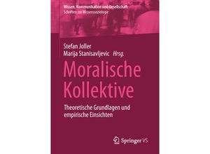 9783658229771 - Wissen Kommunikation und Gesellschaft   Moralische Kollektive Kartoniert (TB)