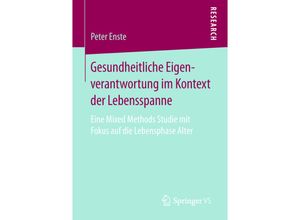 9783658230814 - Gesundheitliche Eigenverantwortung im Kontext der Lebensspanne - Peter Enste Kartoniert (TB)