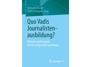 9783658231224 - Quo Vadis Journalistenausbildung? Kartoniert (TB)