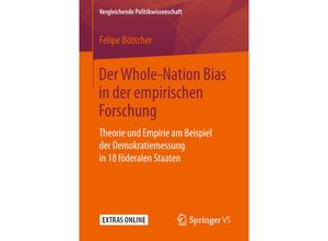 9783658231538 - Vergleichende Politikwissenschaft   Der Whole-Nation Bias in der empirischen Forschung - Felipe Böttcher Kartoniert (TB)