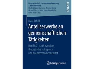 9783658231996 - Finanzwirtschaft Unternehmensbewertung & Revisionswesen   Anteilserwerbe an gemeinschaftlichen Tätigkeiten - Marc Schild Kartoniert (TB)