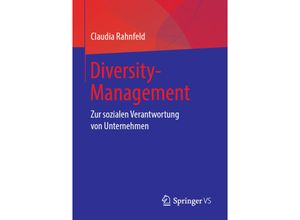 9783658232511 - Claudia Rahnfeld - GEBRAUCHT Diversity-Management Zur sozialen Verantwortung von Unternehmen - Preis vom 22102023 045847 h