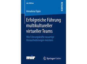 9783658232672 - mir-Edition   Erfolgreiche Führung multikultureller virtueller Teams - Annalena Fajen Kartoniert (TB)