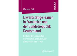 9783658232788 - Erwerbstätige Frauen in Frankreich und der Bundesrepublik Deutschland - Mariette Fink Kartoniert (TB)