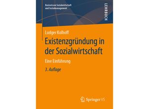 9783658232801 - Basiswissen Sozialwirtschaft und Sozialmanagement   Existenzgründung in der Sozialwirtschaft - Ludger Kolhoff Kartoniert (TB)