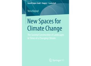 9783658233129 - RaumFragen Stadt - Region - Landschaft   New Spaces for Climate Change - Vera Köpsel Kartoniert (TB)