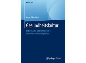 9783658234638 - Edition KWV   Gesundheitskultur - Anna Osterspey Kartoniert (TB)