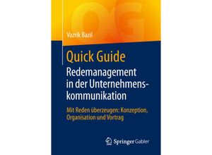 9783658234850 - Quick Guide   Quick Guide Redemanagement in der Unternehmenskommunikation - Vazrik Bazil Kartoniert (TB)